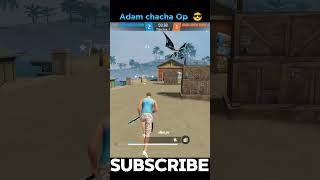 Adam Chacha Op 😎 #freefire #ffshorts #funny #ffviral #freefireshorts #adamprank #ff
