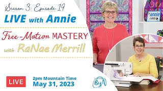S3, Ep 19: Free-Motion Mastery with RaNae Merrill (LIVE with Annie)