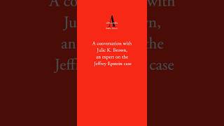 A conversation with Julie K. Brown, an expert on the Epstein case