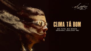 Mc Tuto e Mc Negão Original - Clima ta bom (FAIXA 7 - LEVADA DO 2T)