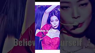 believe in yourself #jennie#blackpink#viral#edits#dointime background video is not mine ♥♥♥👍🌼😝