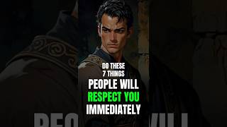 DO THESE 7 Things and People Will Respect You Immediately