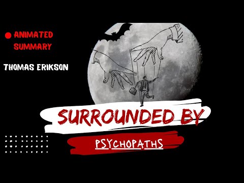 Surrounded by Psychopaths by Thomas Erikson - Animated Summary