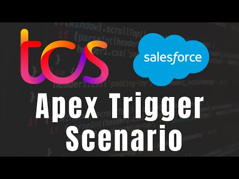 Apex Triggers - 16 (TCS Interview Question)