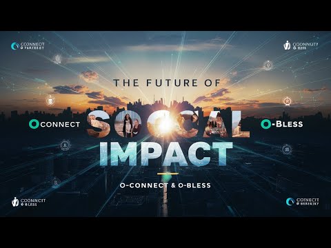 The Future of Social Impact: O-Connect & O-Bless