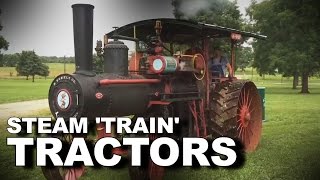 Antique Agriculture: Neat steam 'train' tractors whistle and chug along