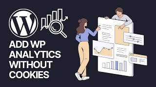 How to Add WordPress Analytics Without Cookies? 📊
