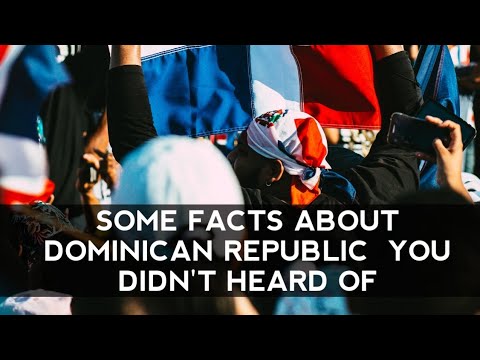 The Amazing Facts About Dominican Republic