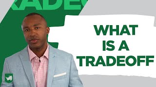 What Is A Tradeoff?