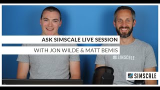 Ask SimScale Live Session 3 with Jon Wilde and Matt Bemis