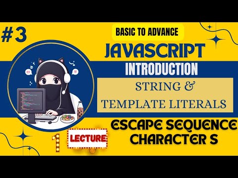 NewJavaScript|| Chapter no 3||Introduction String & Template Literals | Escape Sequence Characters