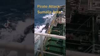 Pirate Attack in Somalia sea #pirates #seaman #seafarer