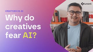 Why Do Creatives Fear AI?