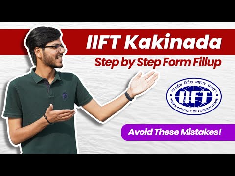 IIFT Kakinada IPM 2024 Form Fillup 📝 Mistakes To Avoid!
