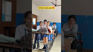 School wala pyar🏫❤️ #shorts #ytshorts  #school #scholllife #sejalgabashorts