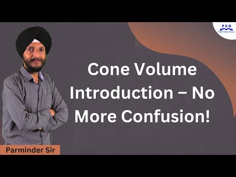 Cone Volume Introduction – No More Confusion!
