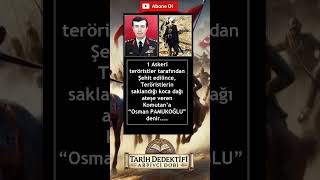 Osman PAMUKOĞLU - Bir Asker İçin Ortalığı Dağıtan Komutan #türktarihi #terörlemücadele