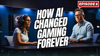 Episode 2 | How Iconic AI Systems Revolutionized Gaming Forever!