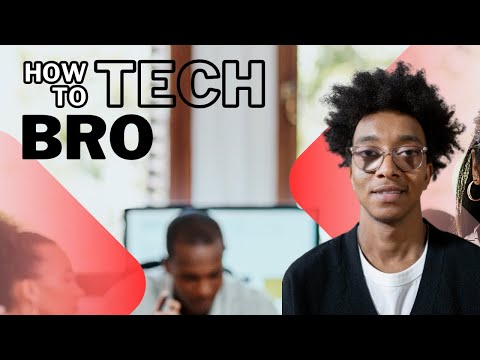 Your Life as a Tech Bro