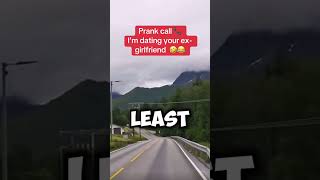 Prank call 📞 I’m dating your ex girlfriend #funnycall #funny #prank #911 #comedy