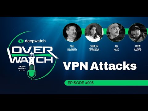 VPN Attacks: Let's Talk About It | Deepwatch