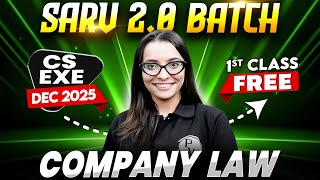 Company Law | CS Exe Dec 25 Sarv 2.0 Module 1 & 2 Dec 2025  | 1st Class Free 🔥
