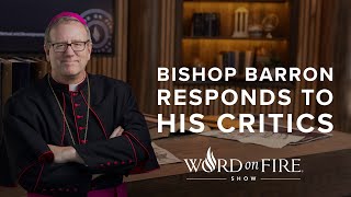 Bishop Barron Responds to His Critics