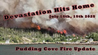 DEVASTATION Hits Home - Pudding Cove Area Forest Fire Newfoundland July 15th, 2025