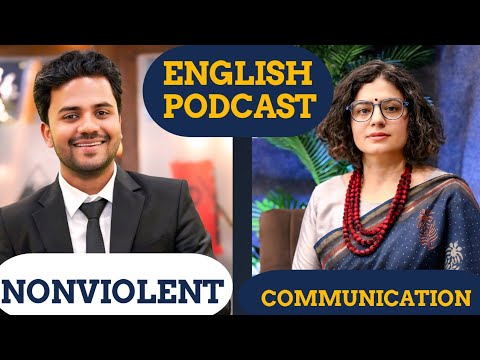 How to Communicate Effectively ? | Non Violent Communication | English Podcast |English Conversation