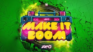 AXMO - Make It Boom!