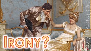 What is the secret irony in Jane Austen's opening lines of Pride and Prejudice? | novel analysis
