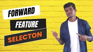 8. Forward Feature Selection | Wrapper Method |