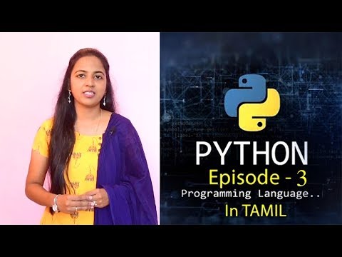 [ Episode-3 ] #Python - Learn Python in Tamil - Online Course for Beginners by Ancy