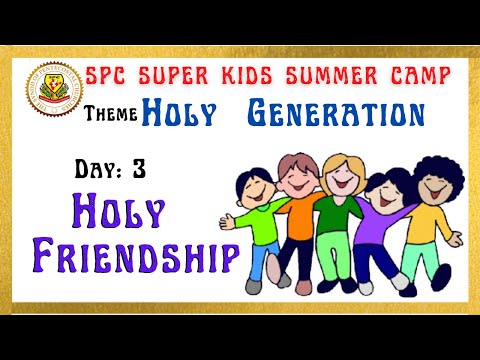 SPC Super Kids | Summer Camp | Day 3 | Holy Friendship