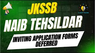 NAIB TEHSILDAR II INVITNG APPLICATION DEFERRED II OFFICIAL UPDATE BY JKSSB