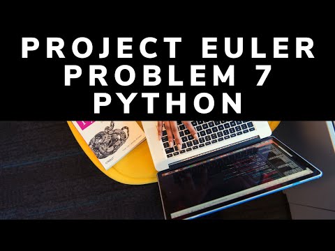 Project Euler Problem 7 Solution in Python