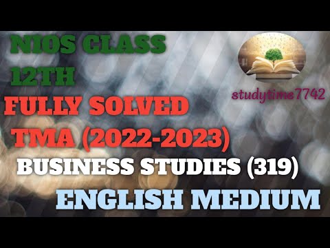 class 12 BUSINESS STUDIES solved TMA sessions 2022-23@studytime7742