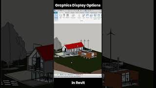 Graphics Display Options in Revit | Enhance Your Design Visualization