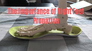 The Importance of Right Foot Pronation: If You Can't Pronate You Can't Relax