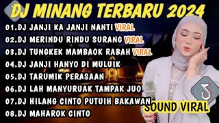 DJ MINANG TERBARU 2024 FULL BASS | VIRAL TIKTOK JANJI KA JANJI NANTI || MERINDU RINDU SURANG