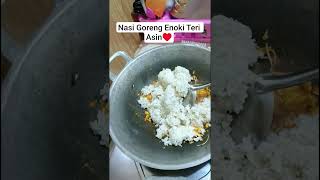 Nasi Goreng Enoki Teri Asin♥️ #shortvideo #fyp #fypシ゚viral #fypyoutube #salamkenal #fypシ゚