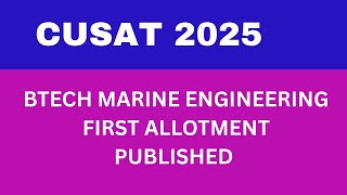 CUSAT 2025 BTech Marine Engineering First Allotment Published instructions