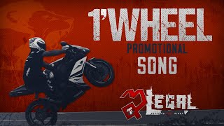 1'WHEEL : ILLEGAL [Promotional Song] | Team Lion  #teamlion #wheelie #illegal #wheeliesong