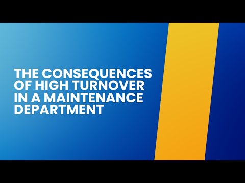 What are the consequences of high turnover in a maintenance department?