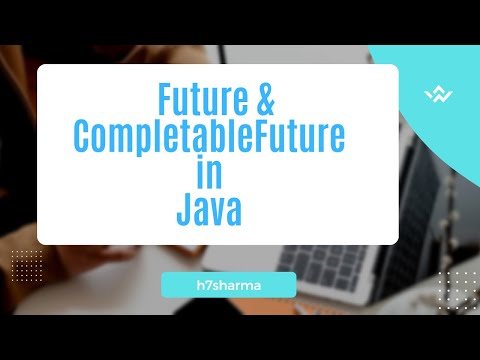 Future and CompletableFuture in Java