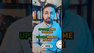 UPWORK: Time Tracker or Manual Hours? Which one to choose?