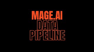 Effortlessly Create Data Pipelines in Minutes with Mage.AI