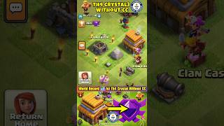 Th4 Crystal3🔮Without CC 🚫  @OGRIONCLASH #clashofclans #nocc