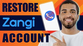 How to Restore Deleted Zangi Messenger Account (2025)
