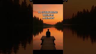 “To everything there is a season…” – Ecclesiastes 3:1